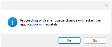 Proceeding with a language change will restart the application immediately. Click Yes to proceed.