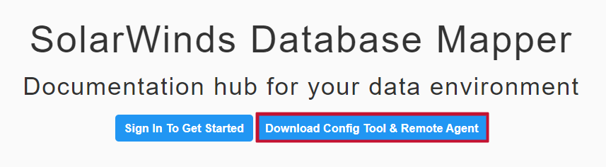 Database Mapper Landing page Version 2022.2 Document landing page highlighting the Download Config Tool & Remote Agent button.