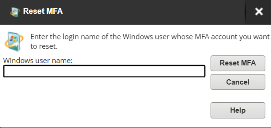 Reset MFA - Enter the login name of the Windows user whose MFA account you want to reset Reset MFA - Enter the login name of the Windows user whose MFA account you want to reset