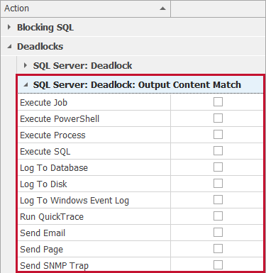 SQL Sentry Actions Selector SQL Server: Deadlock: Output Content Match Version 2021.12 Actions Selector SQL Server: Deadlock: Output Content Match