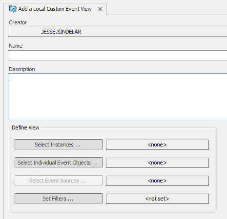 SQL Sentry Add New Cutsom Event Views Version 2021.18 Add a Local Custom Event View displaying the event creator Jesse.Sindelar and prompting you to enter a name and description.