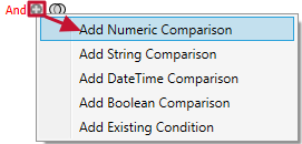 Options in the dropdown as Add Numeric Comparison, Add String Comparison, Add DateTime Comparison, Add Boolean Comparison, and Add Existing Condition
