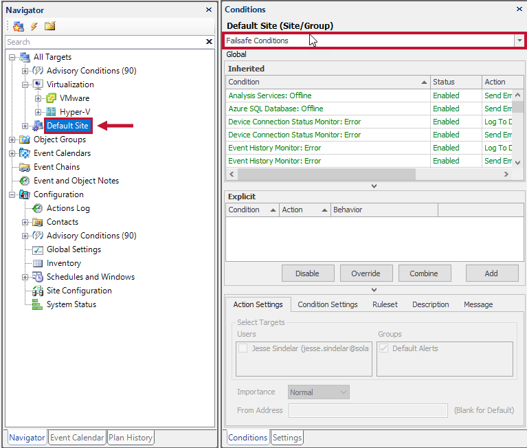 SQL Sentry select the desired site in the Navigator and Failsafe Conditions in the Conditions pane Select the desired site in the Navigator and Failsafe Conditions in the Conditions pane