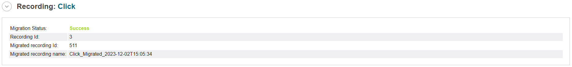 Recording migrated successfully with no errors, warnings, or messages Recording migrated successfully with no errors, warnings, or messages